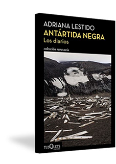 Adriana Lestido. Antártida Negra. Los diarios.
